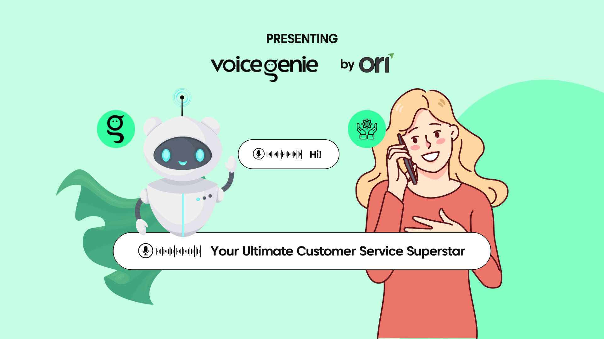 VoiceGenie by Ori - Your Customer Service Superstar