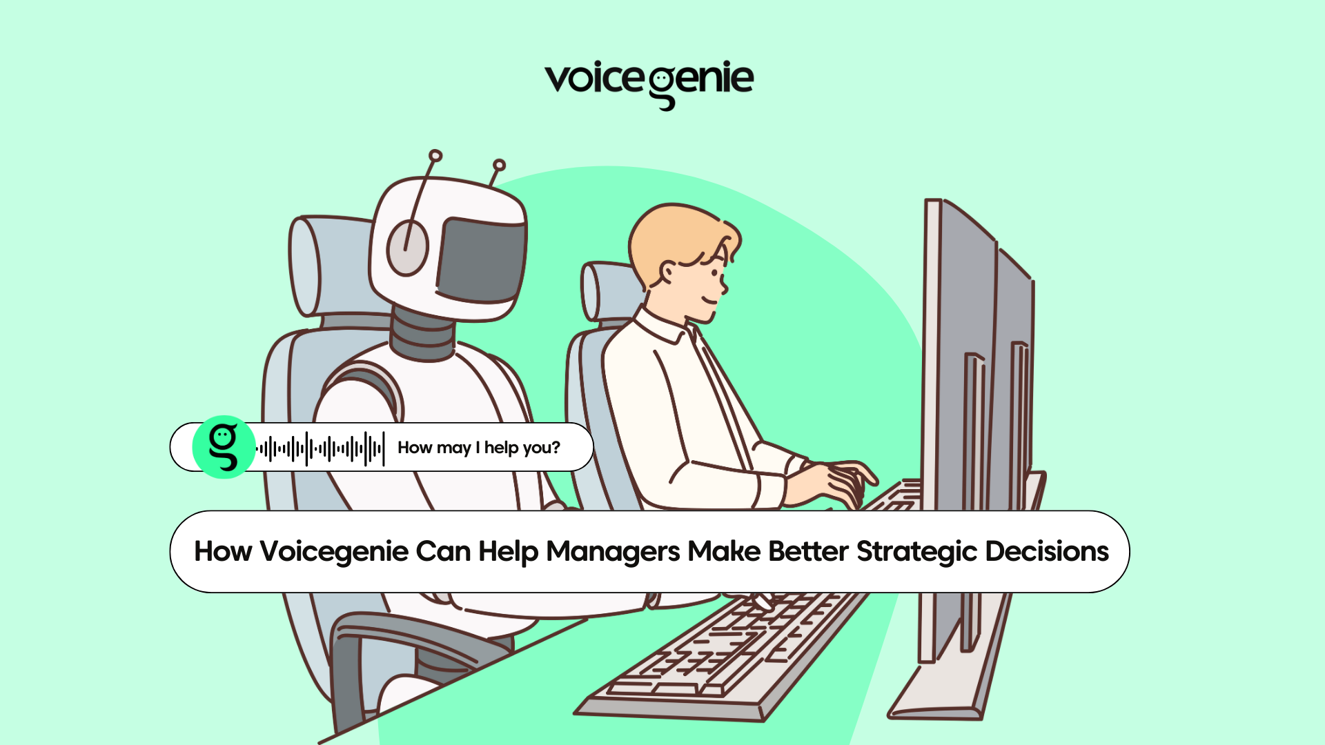 VoiceGenie working with an Operations Manager and helping him take better decisions